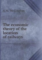 The economic theory of the location of railways