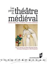 Interférences - Les pères du théâtre médiéval