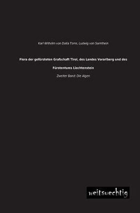 Flora Der Gefursteten Grafschaft Tirol, Des Landes Vorarlber ... - cover