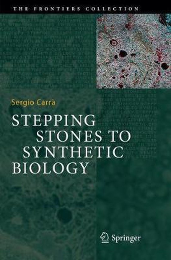 The Frontiers Collection- Stepping Stones to Synthetic Biolo ... - cover
