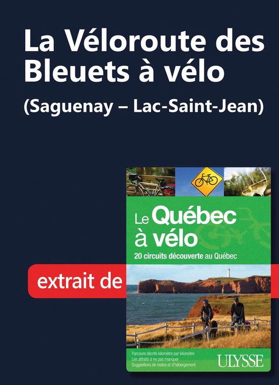 La Véloroute des Bleuets à vélo (Saguenay-Lac-St-Jean) - cover