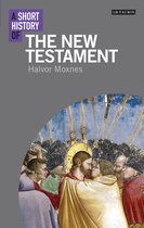 Short Histories - A Short History of the New Testament