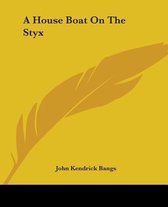 A House Boat On The Styx