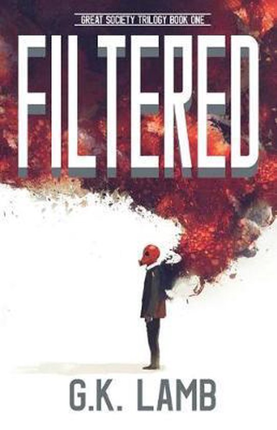 The Great Society Trilogy- Filtered - cover