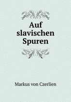 Auf slavischen Spuren