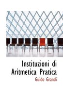 Instituzioni Di Aritmetica Pratica