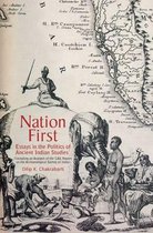 Nation First: Essays in the Politics of Ancient Indian Studies