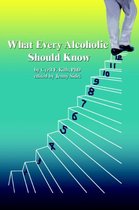 What Every Alcoholic Should Know