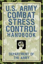 U.S. Army Combat Stress Control Handbook