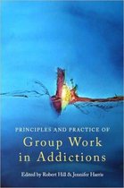 Principles And Practice Of Group Work In Addictions