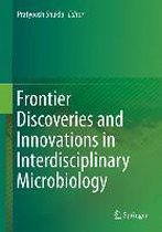 Frontier Discoveries and Innovations in Interdisciplinary Microbiology