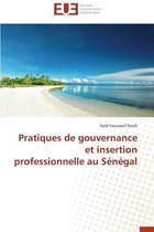 Pratiques de Gouvernance Et Insertion Professionnelle Au S�n�gal