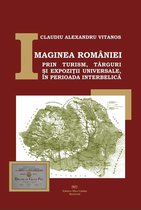 Istorie - Imaginea României prin turism, târguri și expoziții universale, în perioada interbelică