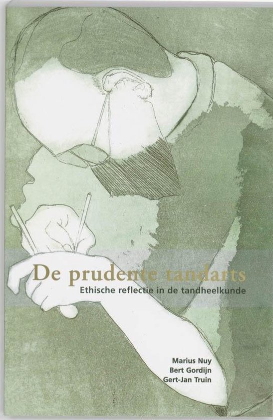 Cover van het boek 'De prudente tandarts / druk 1' van B. Gordijn en M.H.R. Nuy