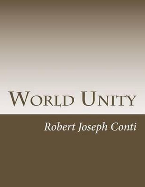 World Unity, Robert Joseph Conti | 9781490595566 | Boeken | bol.com
