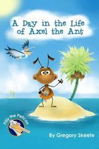 A Day in the Life of Axel the Ant