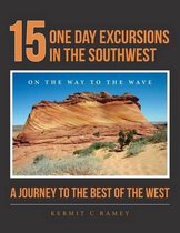 15 One Day Excursions in the Southwest