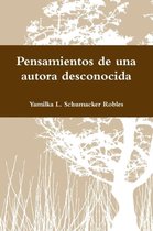 Pensamientos De UNA Autora Desconocida