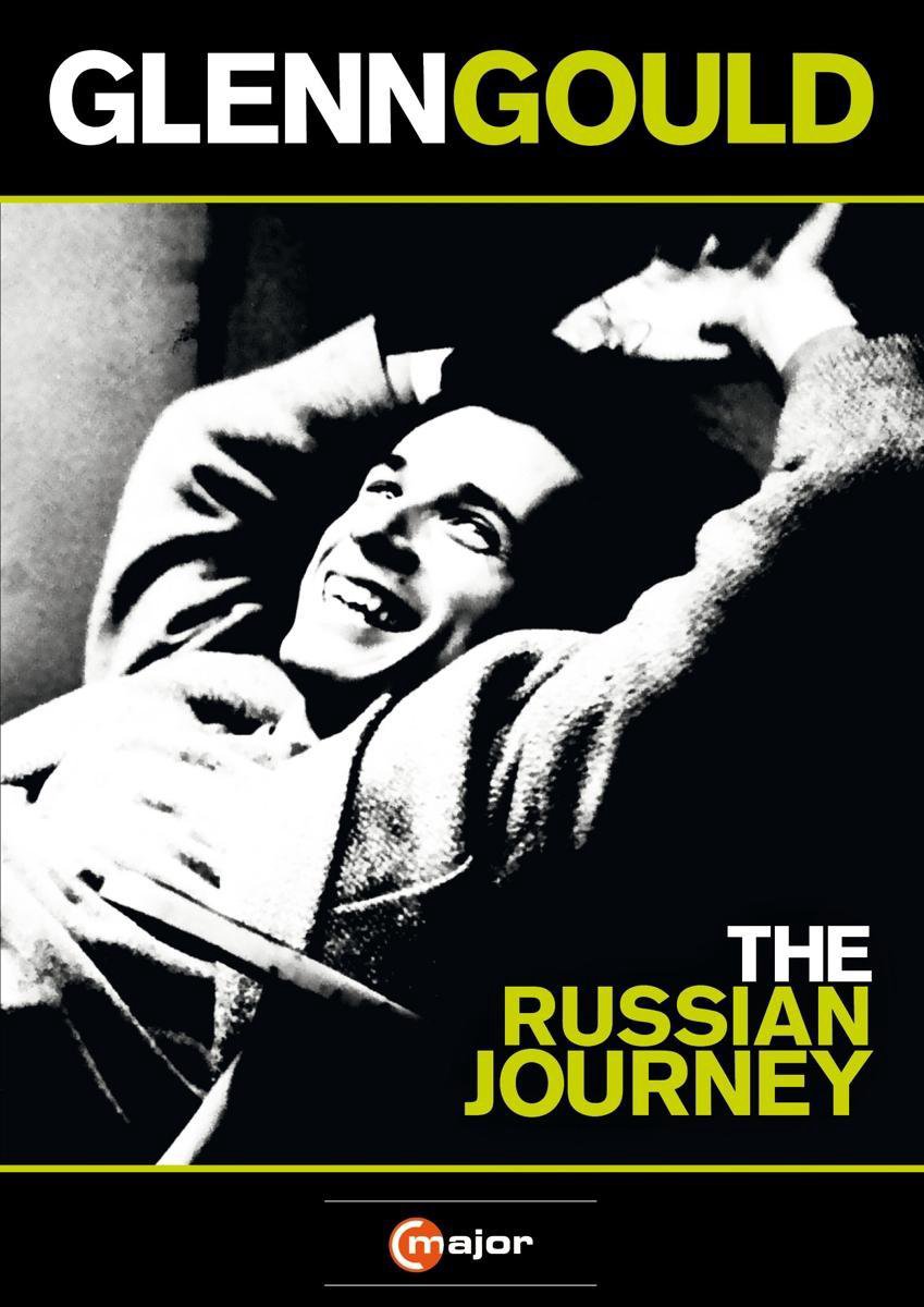 Glenn Gould The Russian Journey
