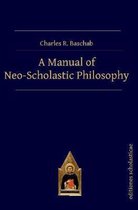 A Manual of Neo-Scholastic Philosophy