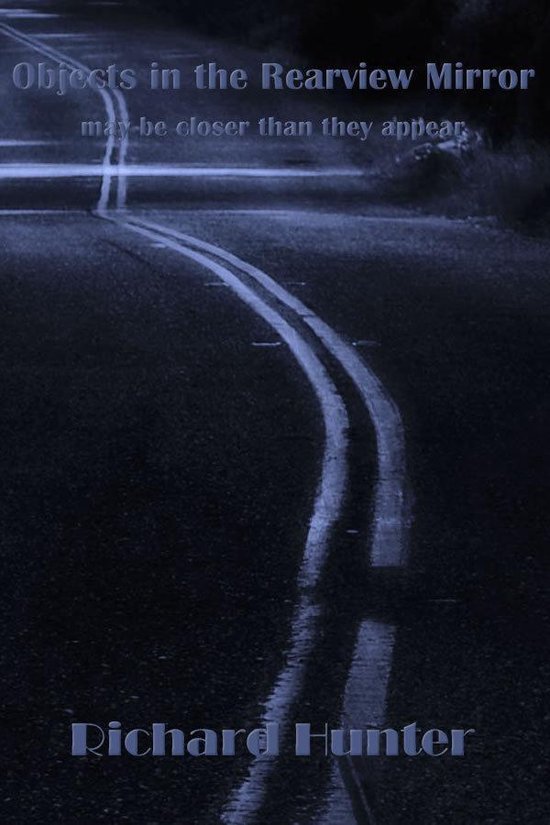 Objects in the Rearview Mirror may be Closer than they Appear (ebook