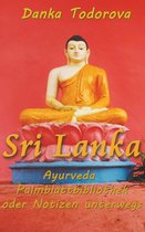 Notizen unterwegs 1 - Sri Lanka, Ayurveda, Palmblattbibliothek oder Notizen unterwegs