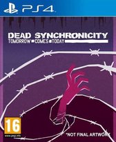 Dead Synchronicity, Tomorrow Comes Today PS4