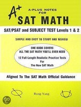 A-Plus Notes For Sat Math: Sat/Psat And Subject Test Levels 1 & 2