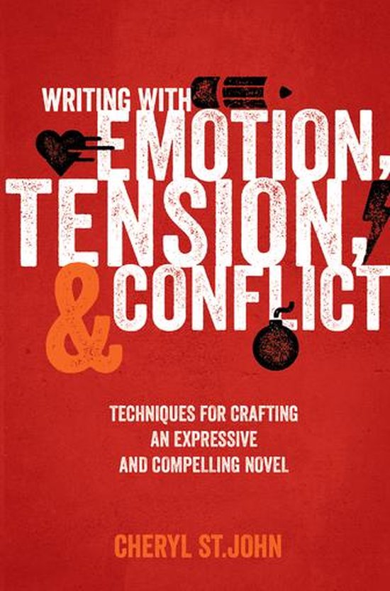 Writing With Emotion, Tension, and Conflict by Cheryl St. John