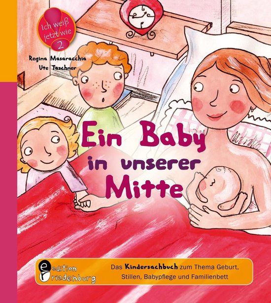 Ein Baby in unserer Mitte - Das Kindersachbuch zum Thema Geb ... - cover
