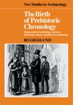 New Studies in Archaeology-The Birth of Prehistoric Chronology