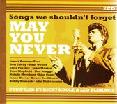 May You Never- Songs We Shouldn't Forget