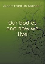 Our Bodies and How We Live