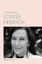 Understanding Contemporary American Literature - Understanding Louise Erdrich