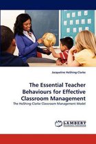 The Essential Teacher Behaviours for Effective Classroom Management
