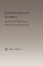Postmodernism And Its Others