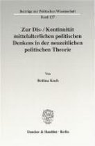 Zur Dis-/Kontinuität mittelalterlichen politischen Denkens in der neuzeitlichen politischen Theorie