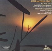 Peter Maxwell Davies: Ave Maris Stella; Image, Reflection, Shadow; Runes from a Holy Island