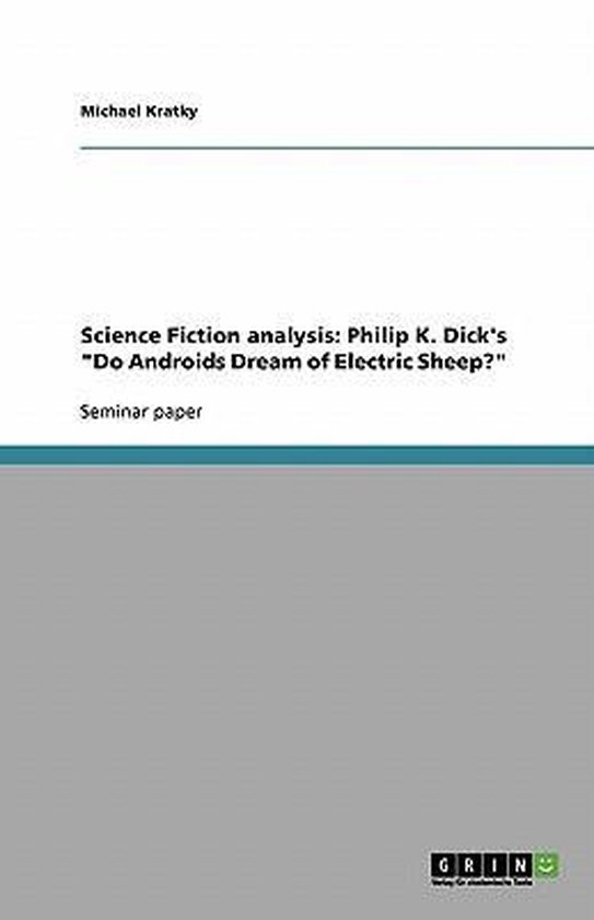 Science Fiction Analysis. Philip K. Dick's Do Androids Dream ... - cover