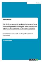 Die Bedeutung und praktische Anwendung von Dialogveranstaltungen im Rahmen der internen Unternehmenskommunikation