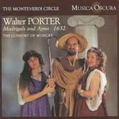 WALTER PORTER - MADRIGALS AND AYRES, 1632 - THE CONSORT OF MUSICKE