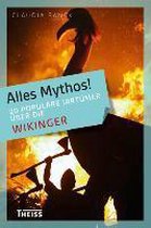 Alles Mythos! 20 populäre Irrtümer über die Wikinger