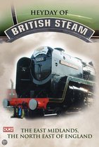 Heyday of British Steam - East Midlands & NE England