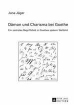 Dämon und Charisma bei Goethe