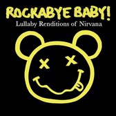 Rockabye Baby! Lullaby Renditions of Nirvana