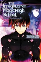 The Irregular at Magic High School 7 - The Irregular at Magic High School, Vol. 7 (light novel)