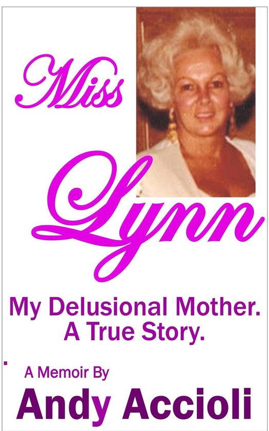 Miss Lynn: My Delusional Mother (A True Story) - cover