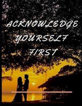 Acknowledge Yourself First Workbook