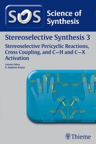 Science of Synthesis 2010/9 - Science of Synthesis: Stereoselective Synthesis Vol. 3