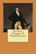 Sir Harry Hotspur of Humblethwaite